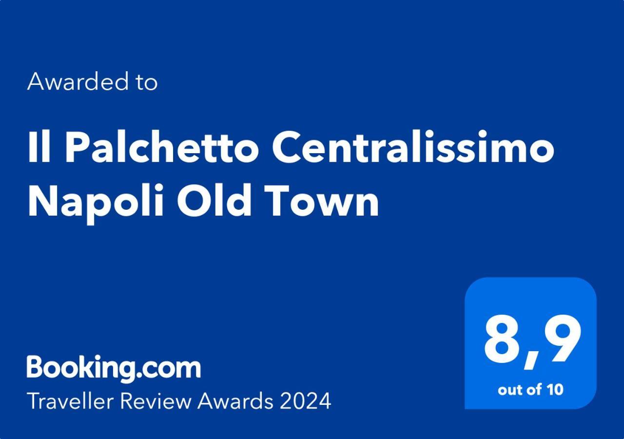 Il Palchetto Centralissimo Old Town Napoli